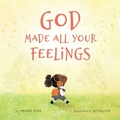 Cover: God Made All Your Feelings - Beaming Books
