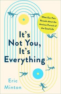 Enlarge image Cover: It's Not You, It's Everything - Broadleaf Books