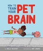 Cover: How to Train Your Pet Brain - Beaming Books