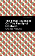 Cover: The Fatal Revenge; Or, The Family of Montorio - Mint Editions
