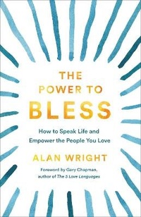 Enlarge image Cover: The Power to Bless - Baker Books, a division of Baker Publishing Group