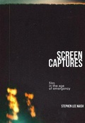 Cover: Screen Captures: Film in the Age of Emergency - New Star Books