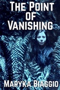 Cover: The Point of Vanishing - Sunbury Press, Inc.