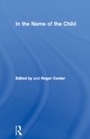 Cover: In the Name of the Child - Routledge