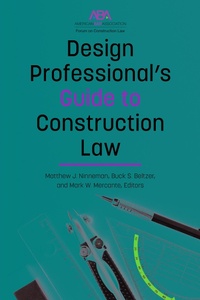 Abbildung von: Design Professional's Guide to Construction Law - American Bar Association