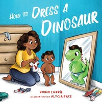 Enlarge image Cover: How to Dress a Dinosaur - Familius LLC