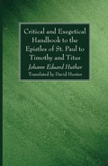 Cover: Critical and Exegetical Handbook to the Epistles of St. Paul to Timothy and Titus - Wipf & Stock Publishers