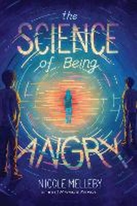 Enlarge image Cover: The Science of Being Angry - Algonquin Young Readers