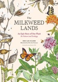 Cover: The Milkweed Lands - Storey Publishing LLC