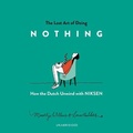 Cover: The Lost Art of Doing Nothing Lib/E - Blackstone Publishing