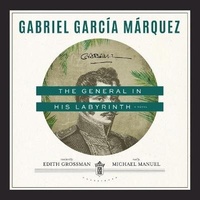 Enlarge image Cover: The General in His Labyrinth Lib/E - Blackstone Publishing