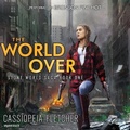 Cover: The World Over Lib/E - Blackstone Publishing