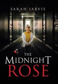 Enlarge image Cover: The Midnight Rose - AuthorHouse UK