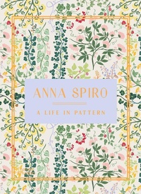 Abbildung von: Anna Spiro: A Life in Pattern - Thames and Hudson (Australia) Pty Ltd