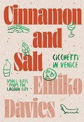 Cover: Cinnamon and Salt: Cicchetti in Venice - Hardie Grant Books