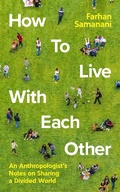 Cover: How To Live With Each Other - Profile Books Ltd