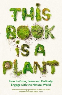 Abbildung von: This Book is a Plant - Wellcome Collection