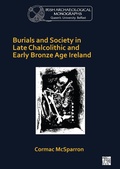 Cover: Burials and Society in Late Chalcolithic and Early Bronze Age Ireland - Archaeopress Archaeology