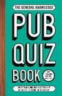 Cover: The General Knowledge Pub Quiz Book - Welbeck