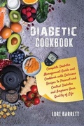 Cover: Diabetic Cookbook For a Carefree Life. Quick and Easy Recipes to Stay Healthy, Boost Energy and Live Better - Lori Barrett