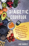 Cover: Diabetic Cookbook For a Carefree Life. Quick and Easy Recipes to Stay Healthy, Boost Energy and Live Better - Lori Barrett