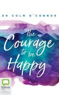 Cover: The Courage to Be Happy - Bolinda Audio