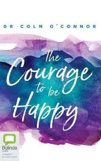 Enlarge image Cover: The Courage to Be Happy - Bolinda Audio