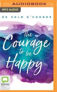 Enlarge image Cover: The Courage to Be Happy - Bolinda Audio