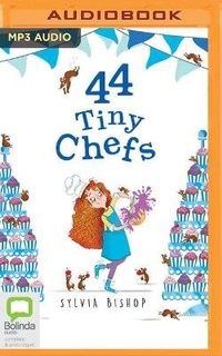 Enlarge image Cover: 44 Tiny Chefs - Bolinda Audio
