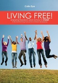 Cover: Living Free! - Colin Dye Ministries