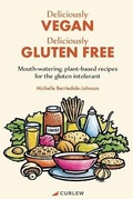 Cover: Deliciously Vegan, Deliciously Gluten Free - Berrydales Books Ltd (Curlew)