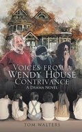 Cover: Voices From A Wendy House Contrivance - Great Writers Media