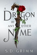 Cover: A Dragon by Any Other Name - Fayette Press