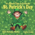Cover: It's Almost Time to Celebrate St. Patrick's Day - Kids Book Press