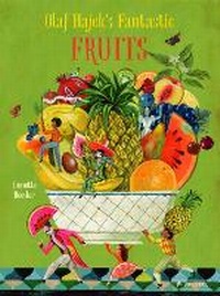 Abbildung von: Olaf Hajek's Fantastic Fruits - Prestel