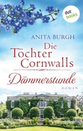 Cover: Die T&ouml;chter Cornwalls: D&auml;mmerstunde - Band 3 - dotbooks