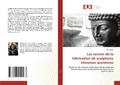 Cover: Les secrets de la fabrication de sculptures chinoises anciennes - Editions Universitaires Europeennes