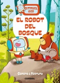 Cover: El Robot del Bosque - Combel Ediciones Editorial Esin, S.A.