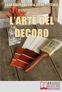 Abbildung von: L'Arte del Decoro - Bruno Editore