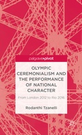 Cover: Olympic Ceremonialism and The Performance of National Character - Palgrave Pivot