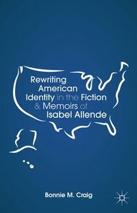 Abbildung von: Rewriting American Identity in the Fiction and Memoirs of Isabel Allende - Palgrave MacMillan