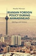 Cover: Iranian Foreign Policy during Ahmadinejad - Palgrave MacMillan