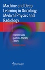 Cover: Machine and Deep Learning in Oncology, Medical Physics and Radiology - Springer