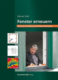 Abbildung von: Fenster erneuern - Fraunhofer IRB Verlag