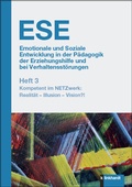 Cover: ESE Emotionale und Soziale Entwicklung in der P&auml;dagogik der Erziehungshilfe und bei Verhaltensst&ouml;rungen Heft 3 - Verlag Julius Klinkhardt