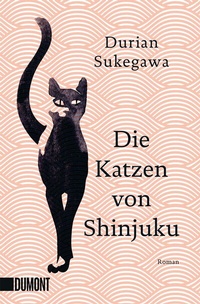 Abbildung von: Die Katzen von Shinjuku - DuMont Buchverlag