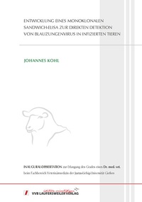 Abbildung von: Entwicklung eines monoklonalen Sandwich-ELISA zur direkten Detektion von Blauzungenvirus in infizierten Tieren - VVB Laufersweiler Verlag