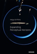Cover: Helga Griffiths. Expanding Perceptual Horizons - Wienand