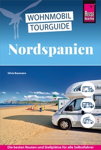 Abbildung von: Reise Know-How Wohnmobil-Tourguide Nordspanien - Reise Know-How Verlag Peter Rump GmbH