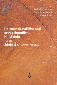Abbildung von: Holzmesskundliche und ertragskundliche Hilfstafeln für die Stieleiche - CW Nordwest Media